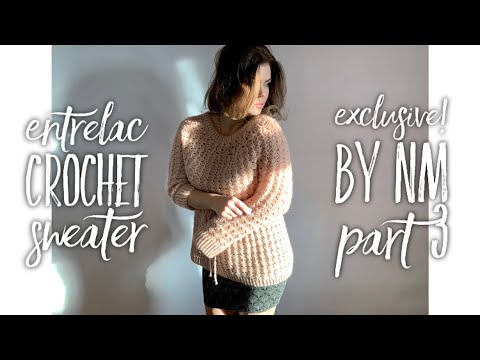 Видео: СВИТЕР ЭНТЕРЛАК КРЮЧКОМ: ЧАСТЬ 3 / ENTRELAC CROCHET BEAUTIFUL SWEATER