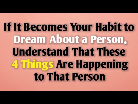 Видео: Если у вас вошло в привычку видеть во сне человека, поймите, что эти 4 вещи с вами происходят.