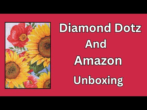 Видео: Diamond Dotz и алмазная живопись Amazon — распаковка — Diamond Art — бюджетные изделия ручной работы
