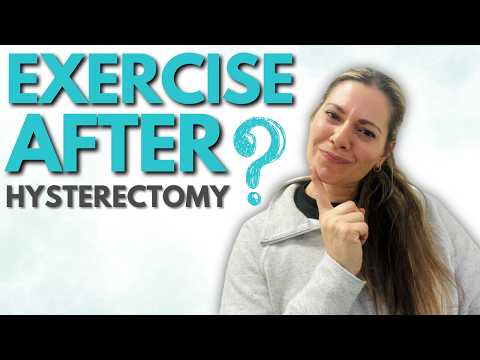 Видео: Упражнения после гистерэктомии | Что вам следует знать