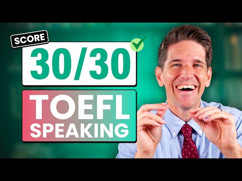Видео: Советы по устной сдаче TOEFL для получения балла 30