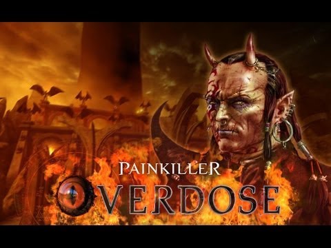 Видео: Прохождение Painkiller - Overdose Часть 1