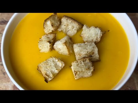 Видео: ТЫКВЕННЫЙ СУП-ПЮРЕ С АРОМАТНЫМИ СУХАРИКАМИ