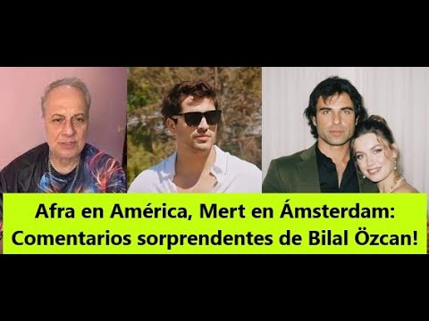 Видео: Афра в Америке, Мерт в Амстердаме: удивительные комментарии Билал Озкан!