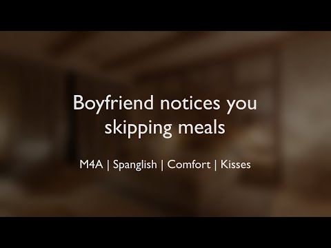 Видео: Парень замечает, что ты пропускаешь приёмы пищи (АСМР) || (M4A)(Испанский)(Утешение)(Поцелуи)