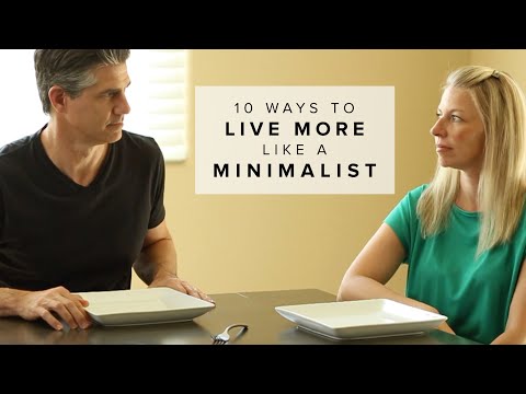 Видео: 10 вещей, которые вы можете сделать, чтобы жить как минималист