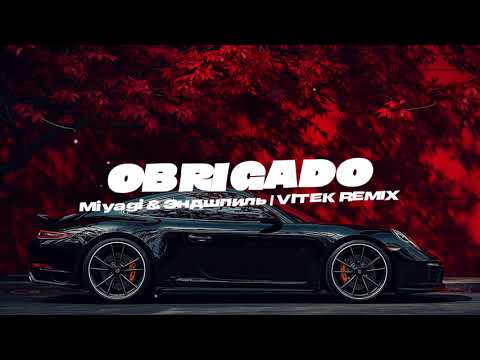 Видео: Miyagi & Эндшпиль  Obrigado (VITEK Remix) Deep House Remix