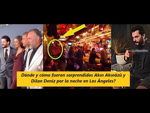 Видео: Где и как были застигнуты врасплох Акын Акинозю и Дилан Дениз ночью в Лос-Анджелесе?