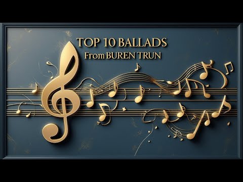 Видео: Топ 10 балади (част 1) | Бурен Трън