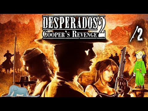 Видео: Прохождение Desperados 2 первый раз с Kwei, ч.2