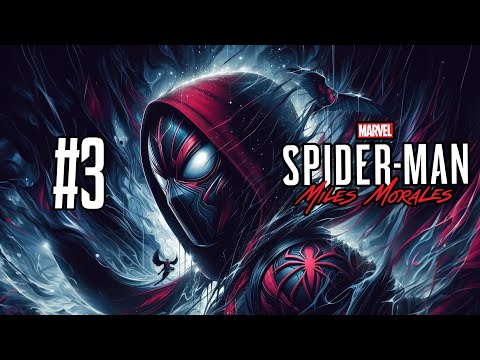 Видео: Прохождение Человек-Паук Майлз Моралес #3