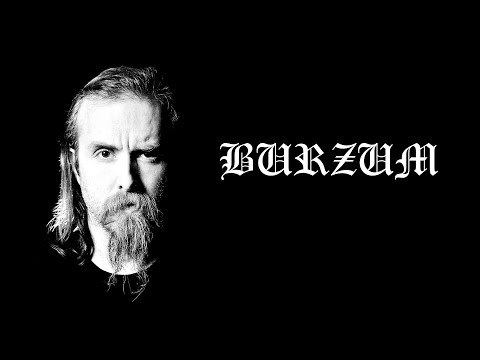 Видео: ВОССТАВШИЕ ИЗ АНДЕГРАУНДА: Burzum, Varg Vikernes