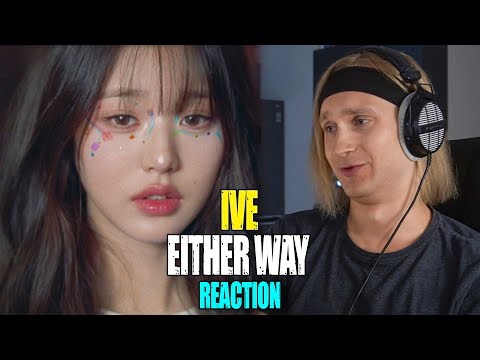 Видео: IVE Either Way | reaction | Проф. звукорежиссер смотрит