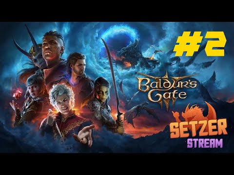 Видео: [#2] Baldur's Gate 3 вместе с Setzer. Максимальная сложность. Прохождение на русском.