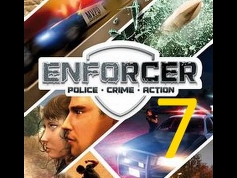 Видео: Enforcer: Police Crime Action прохождение на русском №7