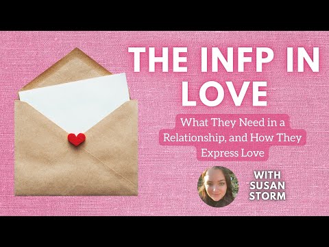 Видео: INFP в любви: потребности, дары и языки любви