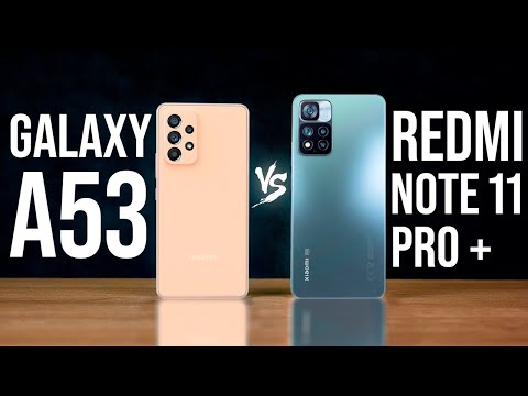 Видео: Xiaomi или Samsung? Redmi Note 11 Pro+ vs Galaxy A53