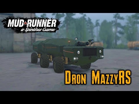 Видео: Spintires: MudRunner обзор мода [ Dron MazzyRS ] ОЧЕНЬ ОПАСНО!!!