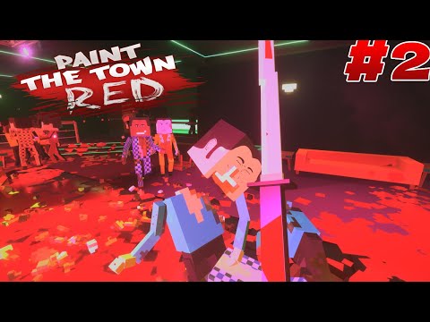 Видео: Paint The Town Red | Прохождение #2 | Диско клуб