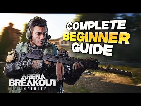 Видео: Полное руководство для начинающих по Arena Breakout: Infinite