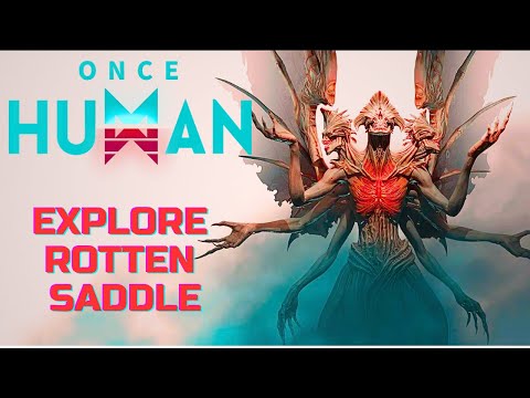 Видео: EXPLORE ROTTEN SADDLE | ИССЛЕДУЙТЕ ГНИЛУЮ СЕДЛОВИНУ | ONCE HUMAN