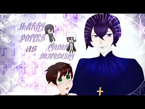 Видео: Harry Potter characters react to Harry as Fyodor Dostoevsky |1/2| Реакция на Гарри Поттер как Федор