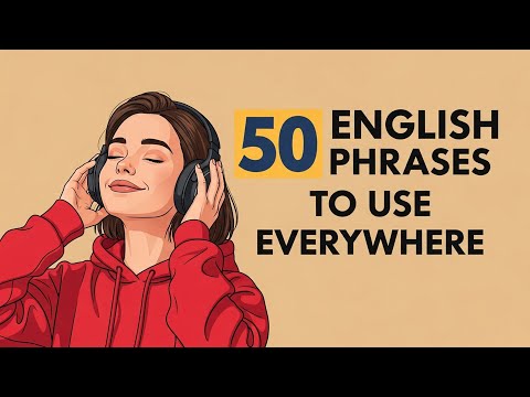 Видео: 50 английских фраз для ежедневного общения | Подкаст по изучению английского языка | Для начинающих