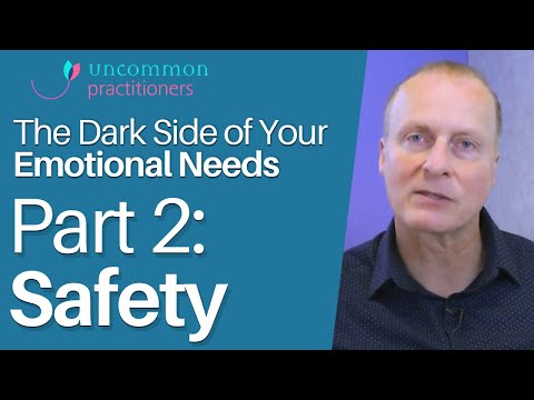Видео: Темная сторона ваших эмоциональных потребностей: безопасность