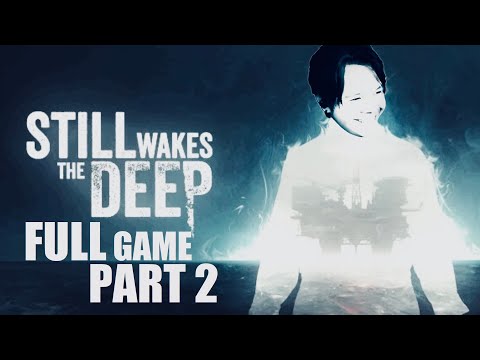Видео: Still Wakes The Deep | Прохождение на русском языке | Часть 2