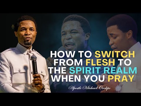 Видео: Как перейти из плоти в духовное царство — Апостол Майкл Орокпо