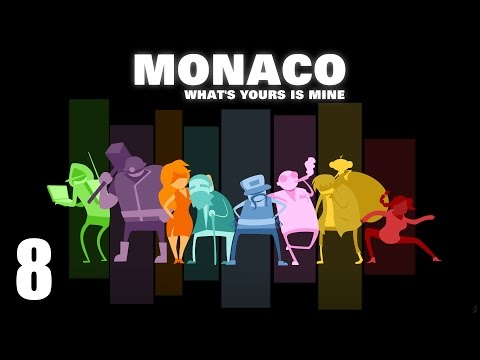 Видео: Monaco: What's Yours Is Mine co-op - Прохождение Часть 8 (PC)
