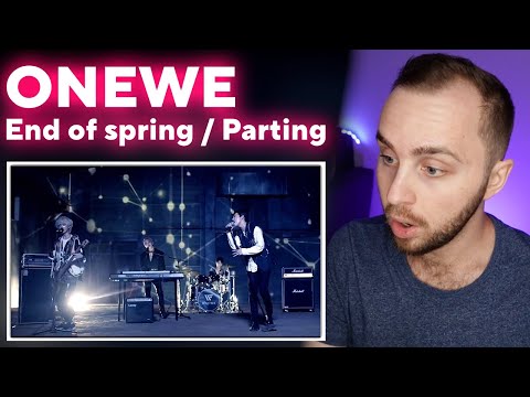 Видео: ONEWE - End of Spring, Parting // реакция