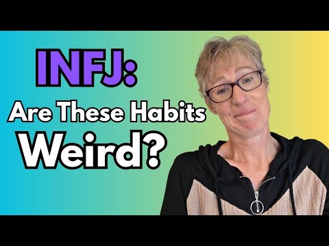 Видео: INFJ: 3 странные привычки, которые на самом деле имеют смысл (объяснение нейроотличительных INFJ)