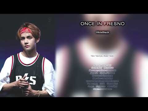 Видео: Once in Fresno // HildaBlack // озвучка фанфика