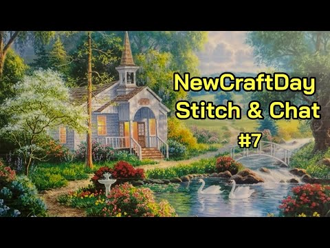 Видео: Вышивка и чат NewCraftDay # 7 - #newcraftday #crossstitch #pointdecroix #stitchchalong