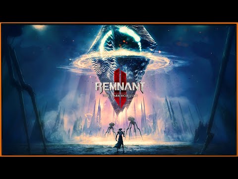 Видео: Remnant II DLC The Dark Horizon - время спасать Неруд!