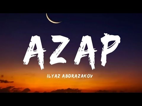 Видео: Ильяз Абдразаков - Азап (Текст/Lyrics)