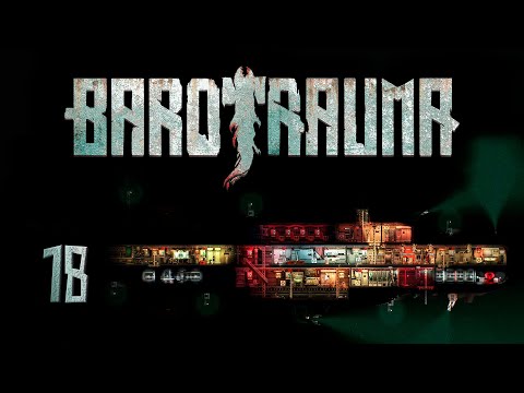Видео: [Barotrauma] 18 - Проклятие табачного бутона