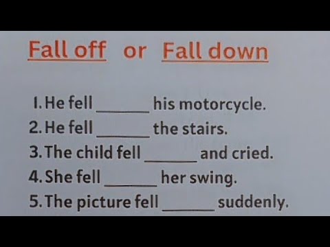 Видео: Упражнение по английской грамматике - FALL OFF | FALL DOWN | когда вы это используете?