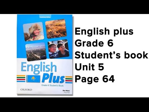 Видео: Ағылшын тілі 6 сынып 64 бет #englishplus #grade6 #studentbook #unit5 #module5 #page64 #englishplus6