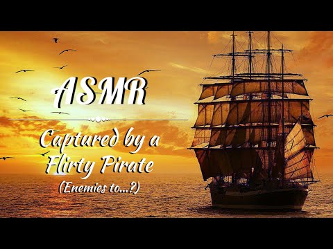 Видео: [ASMR] В плену у кокетливого пирата (Из врагов в любовники...?, Ролевая игра)