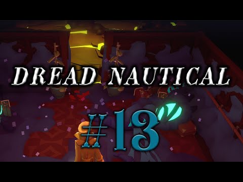 Видео: Dread Nautical #13 прохождение