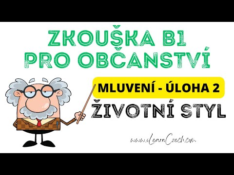 Видео: Экзамен на чешское гражданство B1: Задание 2 - примеры ответов - ОБРАЗ ЖИЗНИ