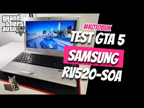 Видео: Samsung RV520 S0A тест GTA 5