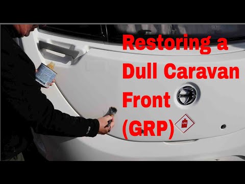 Видео: Восстановление тусклой передней части каравана (GRP)