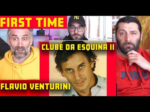 Видео: Clube da Esquina II - Флавио Вентурини - реакция гринго в первый раз