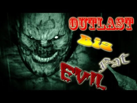 Видео: Большой Злой И Толстый Хочет Поиграть! (OutLast) №6