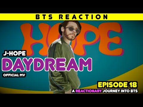 Видео: Реакционное путешествие в BTS — Эпизод 18 — «Daydream» Джей-Хоупа