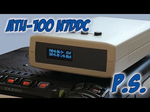 Видео: Автотюнер ATU-100 N7DDC. Постскриптум.