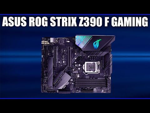 Видео: Материнская плата Asus ROG STRIX Z390-F GAMING